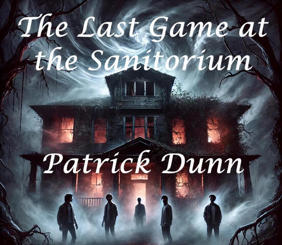 The Last Game at the Sanitorium The Last Game at the Sanitorium